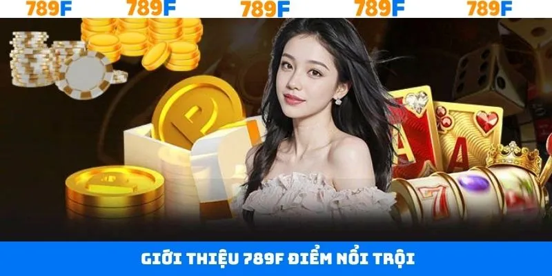 Thiết kế giao diện ấn tượng tại 789F Thiết kế giao diện ấn tượng tại 789F